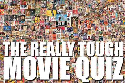 The Really Tough Movie Quiz: May 29