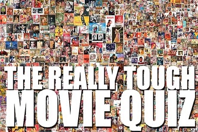 The Really Tough Movie Quiz: November 27